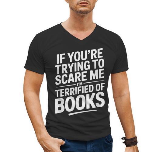If You'Re Trying To Scare Me I'm Terrified Of Books Retro Men's V-Neck T-Shirt - Bookorys