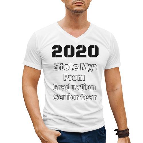 2020 Stole My Prom Graduation Senior Year Class Of 2020 Men's V-Neck T-Shirt - Best Gift Smart
