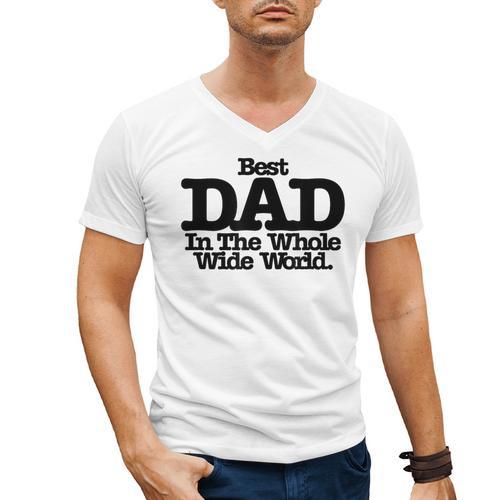 Best Dad In The Whole Wide World Men's V-Neck T-Shirt - Father's Day Fun