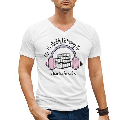 Book Lovers Ideas Probably Listening To Audiobooks Men's V-Neck T-Shirt - Bookorys DE