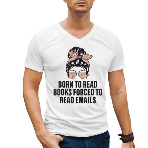 Born To Read Books Forced To Read Emails Messy Bun Reading Men's V-Neck T-Shirt - Bookorys DE