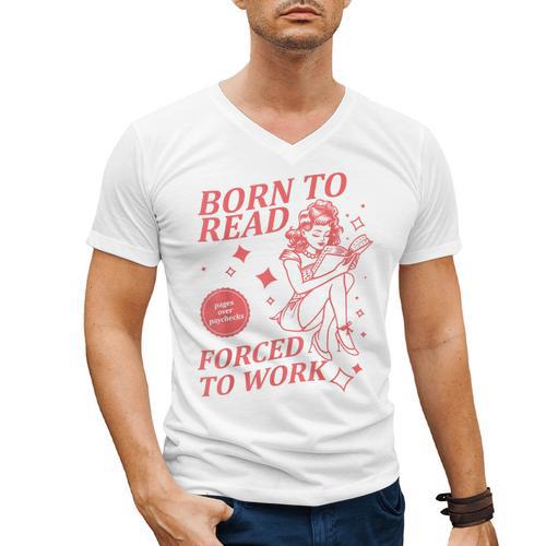 Born To Read Forced To Work Vintage Tee Book Lover Men's V-Neck T-Shirt - Bookorys