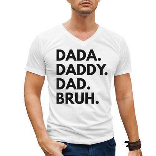 Dada Daddy Dad Bruh Dad Names Men's V-Neck T-Shirt - Father's Day Fun