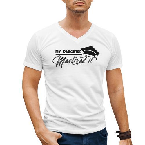 My Daughter Mastered It Tee Shirt Masters Graduation Men's V-Neck T-Shirt - Best Gift Smart