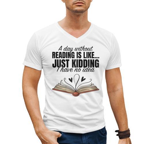 A Day Without Reading Is Like I Have No Idea Women Books Men's V-Neck T-Shirt - Bookorys AU