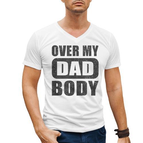 Fathers Day Birthday Over My Dad Body Dad Men's V-Neck T-Shirt - Father's Day Fun