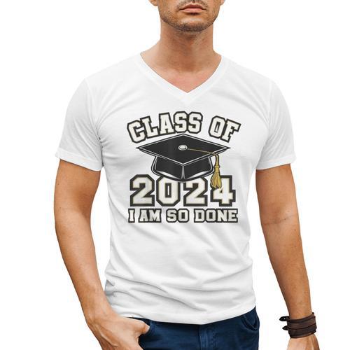 I'm Done With Class Of 2024 Graduation Done Class Of 2024 Men's V-Neck T-Shirt - Best Gift Smart
