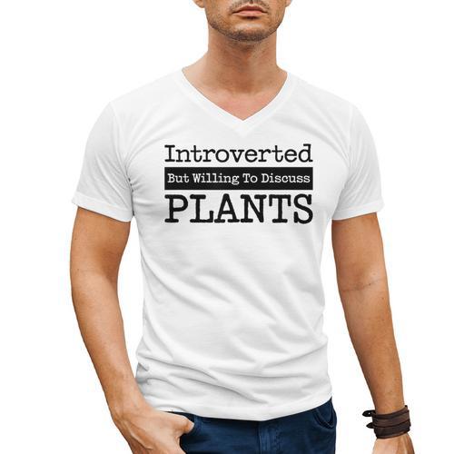 Introverted But Willing To Discuss Plants Cool & Men's V-Neck T-Shirt - Raresse