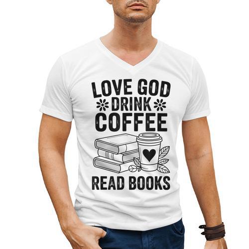 Love God Drink Coffee Read Books For Book Lovers Men's V-Neck T-Shirt - Bookorys