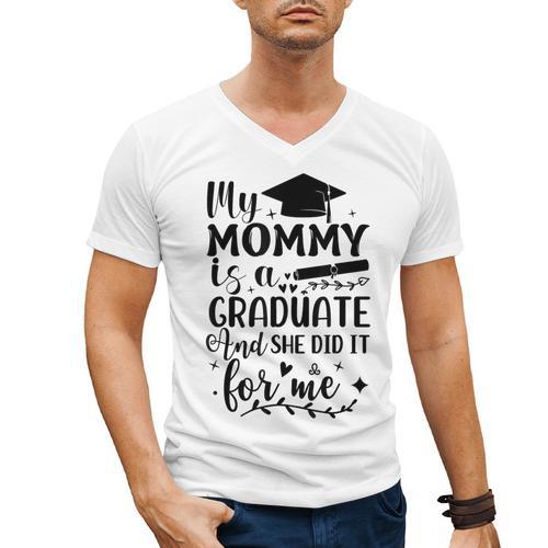 My Mommy Did It And She Did It Graduation Tee For Daughter Men's V-Neck T-Shirt - Best Gift Smart