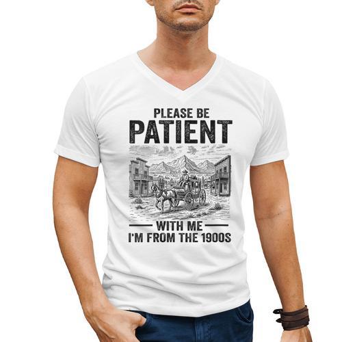 Please Be-Patient With-Me I'm From The 1900s Oregon Trail Men's V-Neck T-Shirt - Figerry