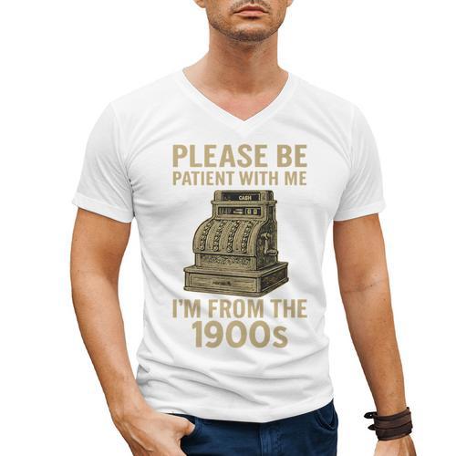 Please Be Patient With Me I'm From The 1900s Cash Register Premium Men's V-Neck T-Shirt - Figerry