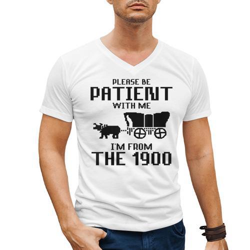 Please Be Patient With Me I'm From The 1900s Husband Joke Men's V-Neck T-Shirt - Figerry