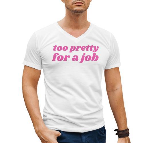 Too Pretty For a Job Y2k Aesthetic 2000s Nostalgia Men's V-Neck T-Shirt - Figerry