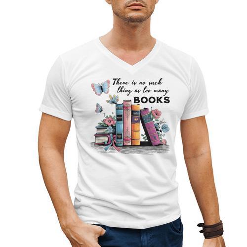 There Is No Such Thing As Too Many Books Reading Librarian Men's V-Neck T-Shirt - Bookorys DE