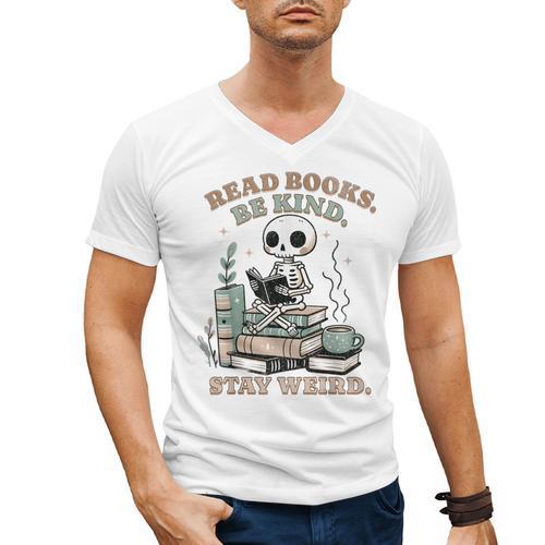 Read Books Be Kind Stay Weird Skeleton Reading Book Lover Men's V-Neck T-Shirt - Bookorys