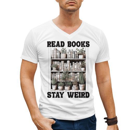 Read Books Stay Weird Book Lover Joke Introvert Reading Premium Men's V-Neck T-Shirt - Raresse