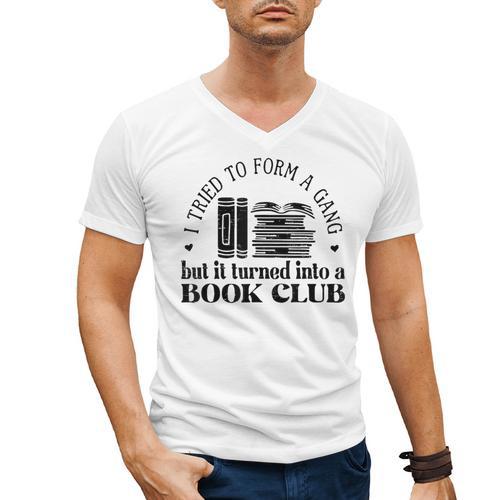 Retro I Tried To Form A Gang But It Turned Into A Book Club Men's V-Neck T-Shirt - Bookorys