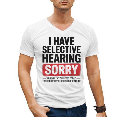 Sarcastic Sayings Introvert I Have Selective Hearing Men's V-Neck T-Shirt - Raresse