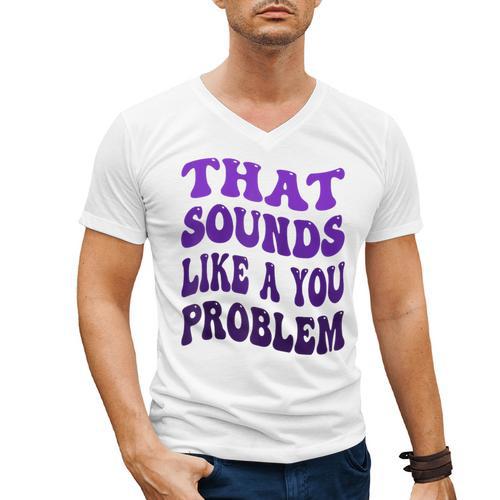 That Sounds Like A You Problem Groovy Introvert Raglan Baseball Tee Men's V-Neck T-Shirt - Raresse