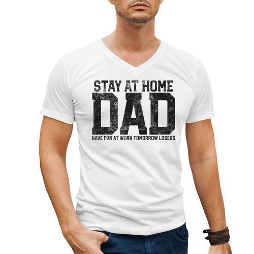 Stay At Home Dad Humor Quote Fathers Quote Men's V-Neck T-Shirt - Father's Day Fun