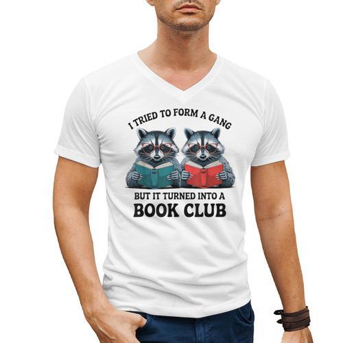 I Tried To Form Gang But It Turned Into A Book Club Reading Men's V-Neck T-Shirt - Bookorys