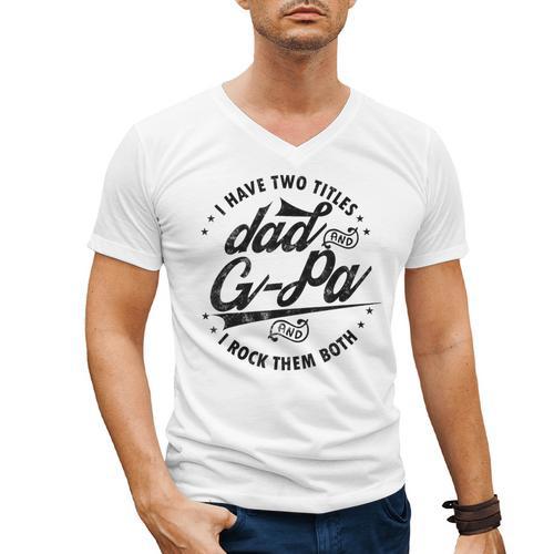 I Have Two Titles Dad And G-Pa For Grandpa G-Pa Men's V-Neck T-Shirt - Father's Day Fun