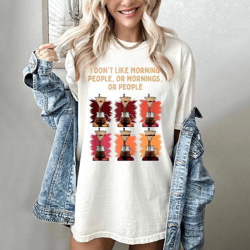 I Dont Like Morning People Introvert Coffee Lover Antisocial Women's Comfort Colors T-Shirt - Raresse