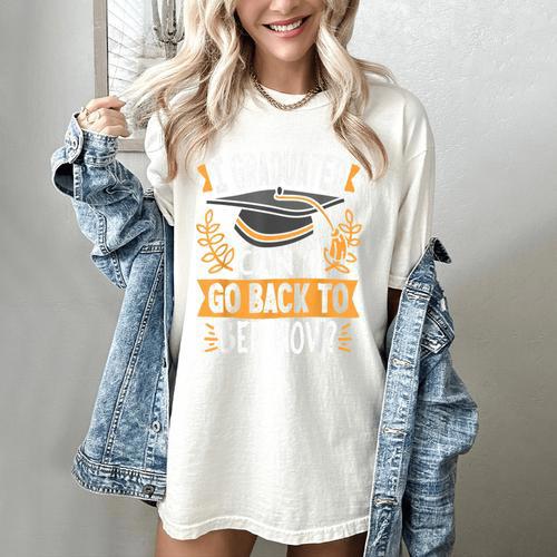I Graduated Can I Go Back To Bed Now Graduation Grad Student Women's Comfort Colors T-Shirt - Best Gift Smart