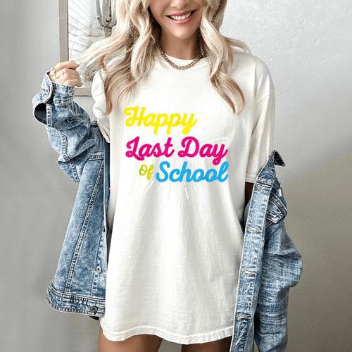Happy Last Day Of School Graduation Teacher Students Women's Comfort Colors T-Shirt - Best Gift Smart