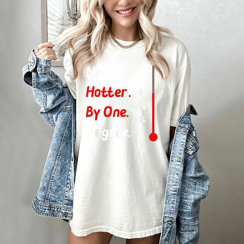 Now Hotter By One Degree Shirt Graduation For Her 2020 Women's Comfort Colors T-Shirt - Best Gift Smart