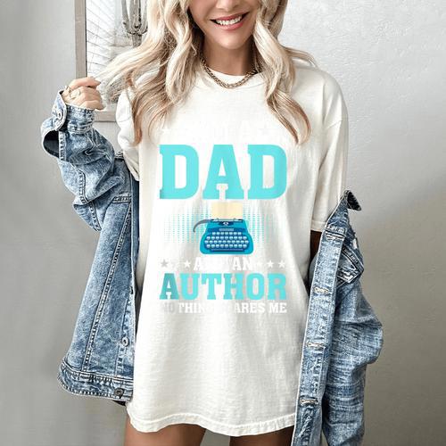 I'm A Dad And An Author Book Writer Father Women's Comfort Colors T-Shirt - Bookorys DE