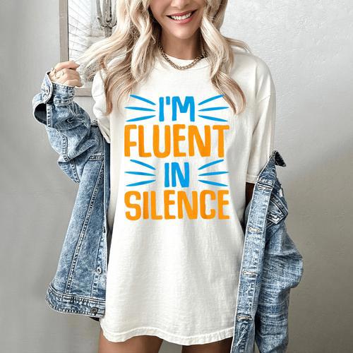 I'm Fluent In Silence I Introvert Women's Comfort Colors T-Shirt - Raresse