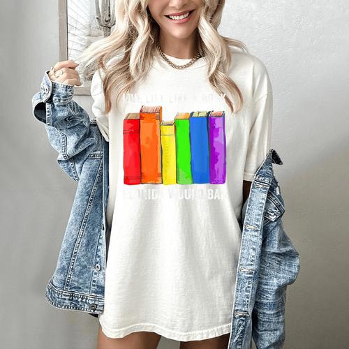 Live Life Like A Book Florida Would Ban LGBT Month Women's Comfort Colors T-Shirt - Bookorys CA