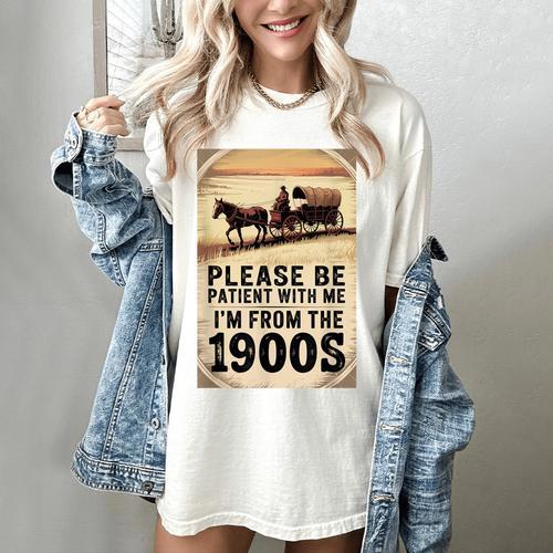 Be Patient With Me I'm From The 1900s Birthday Retirement Women's Comfort Colors T-Shirt - Figerry