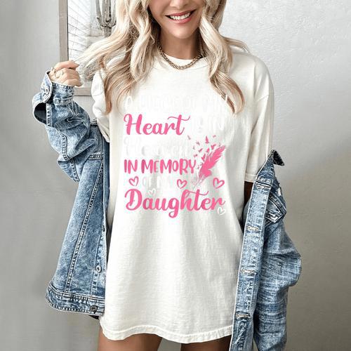 A Piece Of My Heart Is In Heaven In Memory Of My Daughter Women's Comfort Colors T-Shirt - Easessy