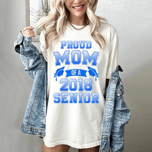 Proud Mom Of 2018 Senior Graduation T Shirt Women's Comfort Colors T-Shirt - Best Gift Smart
