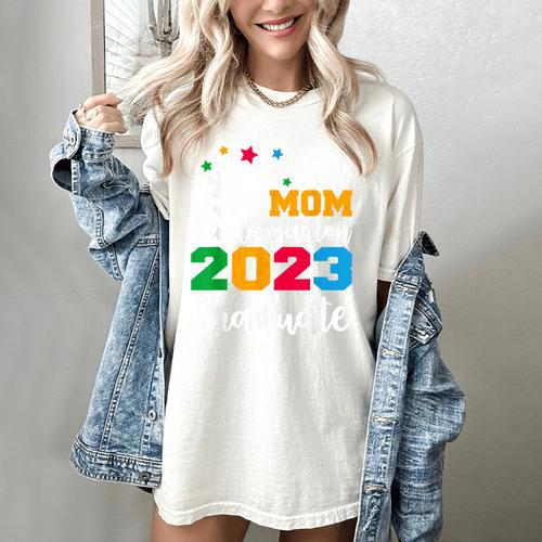 Proud Mom Of A 2023 Graduate Senior 2023 Graduation 23 Women's Comfort Colors T-Shirt - Best Gift Smart