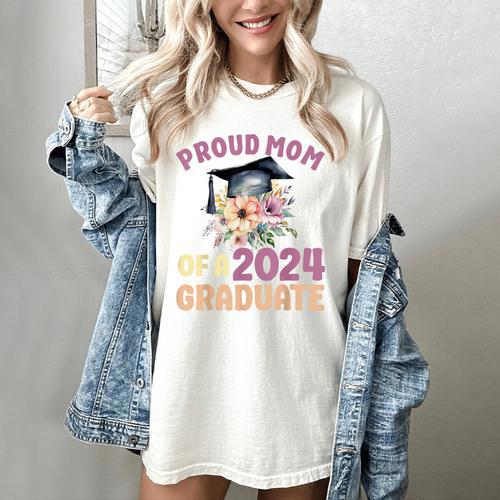 Proud Mom Of a 2024 Graduate Floral Flower Family Graduation Women's Comfort Colors T-Shirt - Best Gift Smart