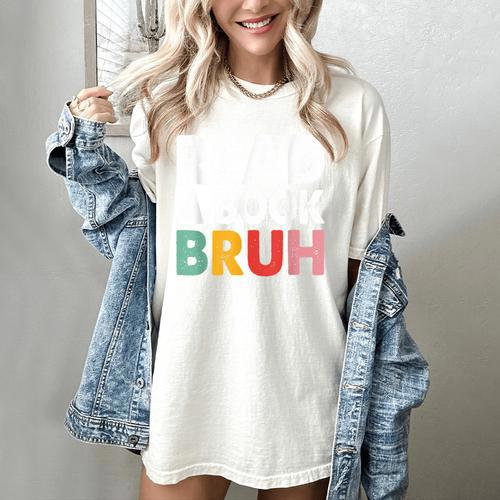 Read A Book Bruh Teacher Women's Comfort Colors T-Shirt - Bookorys DE