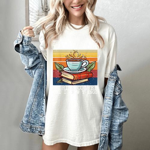 That's What I Do I Read Books Drink Coffee And I Know Things Women's Comfort Colors T-Shirt - Bookorys DE
