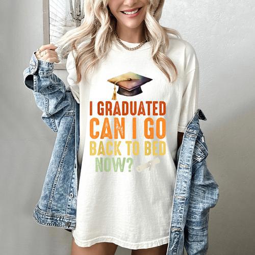 Vintage I Graduated Can I Go Back To Bed Now Graduation Women's Comfort Colors T-Shirt - Best Gift Smart