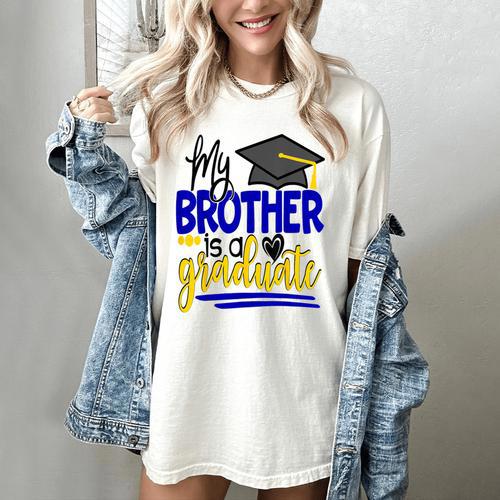 My Brother Is A Graduate Shirt Matching Family Graduation Women's Comfort Colors T-Shirt - Best Gift Smart