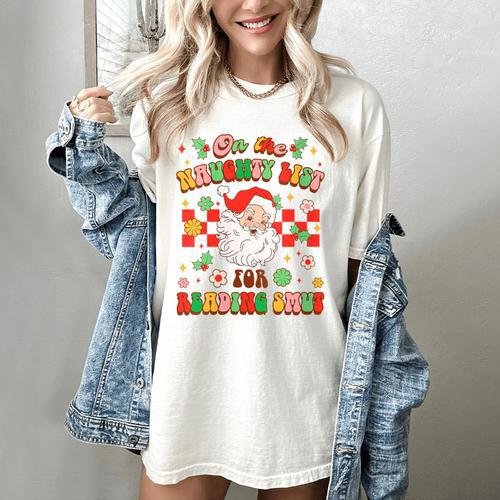 Christmas Smut Book On The Naughty List For Reading Smut Women's Comfort Colors T-Shirt - Bookorys