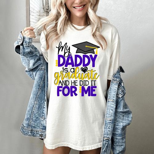 My Daddy Is A Graduate Shirt Matching Family Graduation Women's Comfort Colors T-Shirt - Best Gift Smart