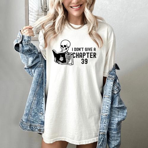 I Don't Give a Chapter 39 Book Lover Reader Women's Comfort Colors T-Shirt - Bookorys
