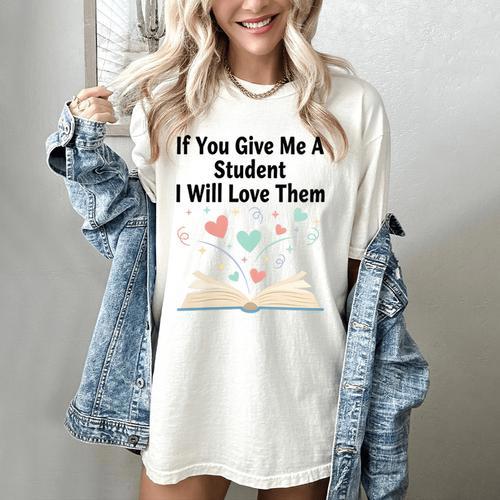 If You Give Me A Student I Will Love Them Book Magic Women's Comfort Colors T-Shirt - Bookorys DE