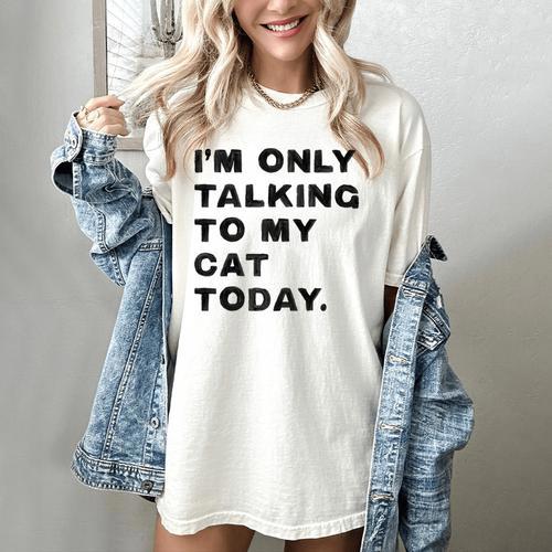 I'm Only Talking To My Cat Today Introvert Chalk Women's Comfort Colors T-Shirt - Raresse