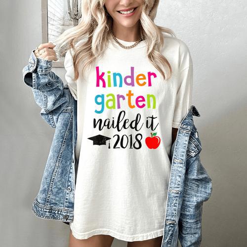 Kindergarten Nailed It 2018 Class Graduation T-Shirt Women's Comfort Colors T-Shirt - Best Gift Smart