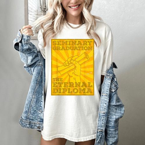 LDS Mormon Seminary Graduation Eternal Diploma Shirt Women's Comfort Colors T-Shirt - Best Gift Smart
